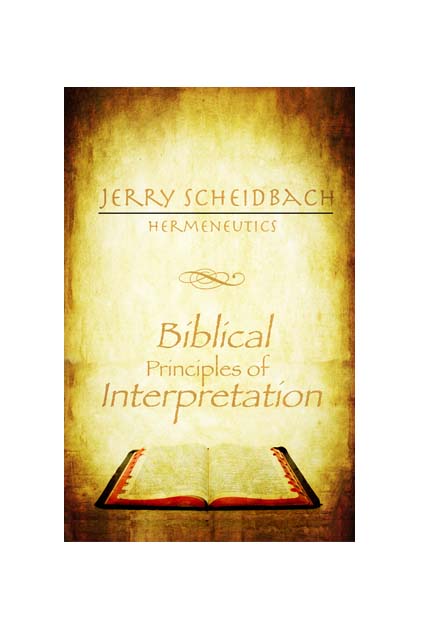 Hermeneutics: Biblical Principles for Interpreting the Bible (Part One) PDF